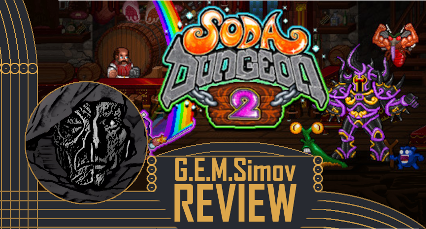Soda Dungeon 2 | a Review